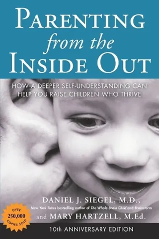 Coperta cărții Parenting from the Inside out - 10th Anniversary Edition