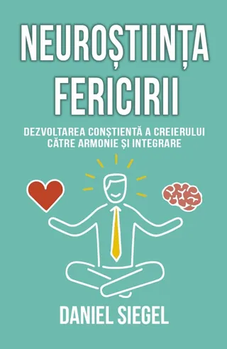 Coperta cărții Neuroștiința fericirii